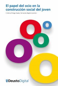 el papel del ocio en la construccion social del joven (ebook)-cristina ortega nuere-fernando bayon-9788415759430
