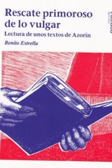rescate primoroso de lo vulgar. lectura de unos textos de azorin-9788415809630