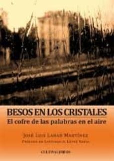besos en los cristales: el cofre de las palabras en el aire-9788415826330