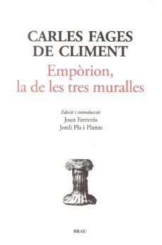 emporion, la de les tres muralles (2ª ed.)-carles fages de climent-9788415885030