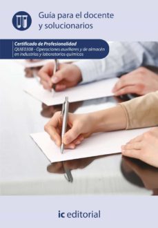 (i.b.d.) quie0308 operaciones auxiliares y de almacen en industtr ias laboratorios quimicos. guia para el docente y solucionnario-9788415886730