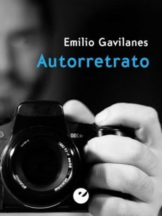 autorretrato (ebook)-emilio gavilanes-9788415930730