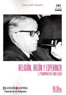 religion, razon y esperanza: el pensamiento de ernst bloch-j.j. tamayo-9788416062430