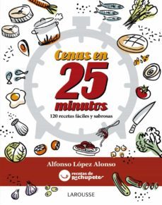 formula rechupete. cenas en 25 minutos-alfonso lopez alonso-9788416124930