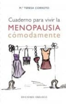 cuaderno para vivir la menopausia comodamente-maria teresa corroto-9788416192830