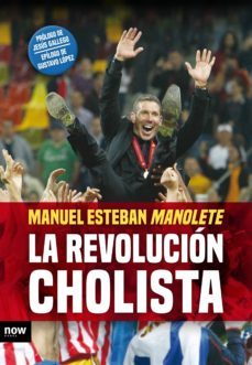 la revolucion cholista (ebook)-manuel (manolete) esteban-9788416245130