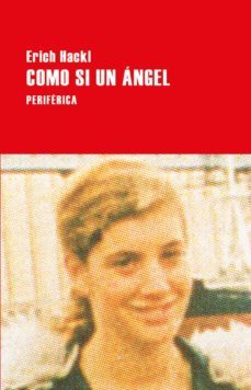 como si un ángel-erich hackl-9788416291830