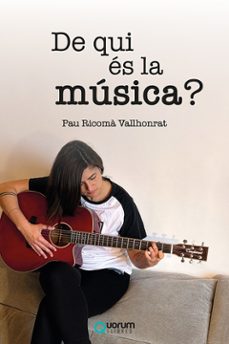 de qui es la musica?-pau ricoma vallhonrat-9788416342730