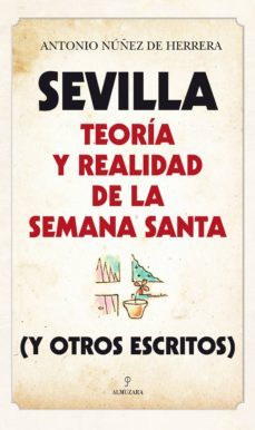 sevilla: teoria y realidad de la semana santa-9788416392230