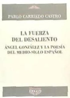 la fuerza del desaliento-pablo carriedo castro-9788416459230