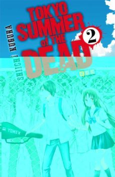 tokyo summer of the dead nº 02-siichi kugura-9788416518630