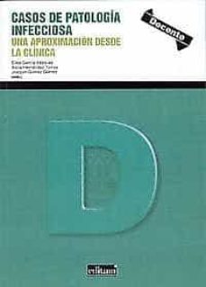 casos de patologia infecciosa: una aproximacion desde la clinica-elisa garcia vazquez-9788416551330