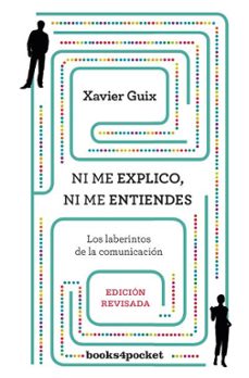 ni me explico ni me entiendes-xavier guix-9788416622030