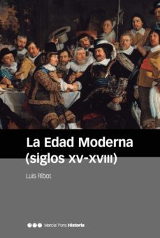 la edad moderna (siglos xv-xviii) 3ºed.-luis a. ribot garcia-9788416662630