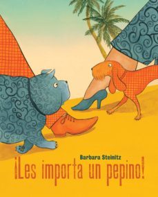 ¡les importa un pepino!-barbara steinitz-9788416733330