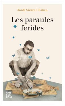les paraules ferides-jordi sierra i fabra-9788416743230