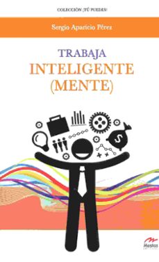 trabaja inteligente (mente)-sergio aparicio perez-9788416775330