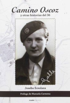camino oscoz y otras historias del 36-joseba enceolaza-9788416791330