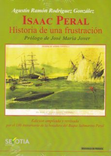 isaac peral: historia de una frustracion-9788416921430