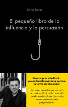 el pequeño libro de la influencia y la persuasion-9788416928330