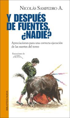 y despues de fuentes, ¿nadie?-nicolas sampedro arrubla-9788416938230