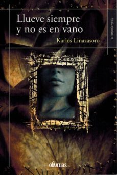 llueve siempre y no es en vano-9788416967230