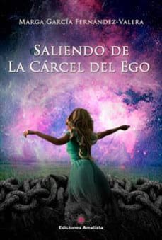 saliendo de la carcel del ego-marga garcia fernandez valera-9788416977130