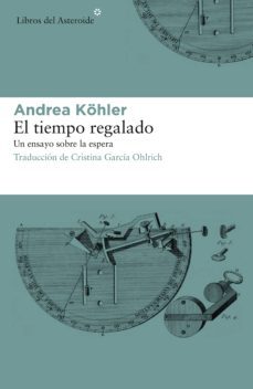el tiempo regalado. un ensayo sobre la espera (ebook)-9788417007430