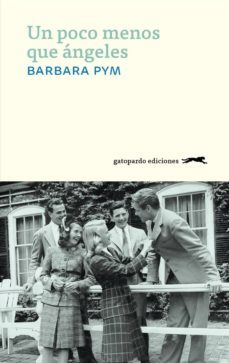 un poco menos que ángeles-barbara pym-9788417109530