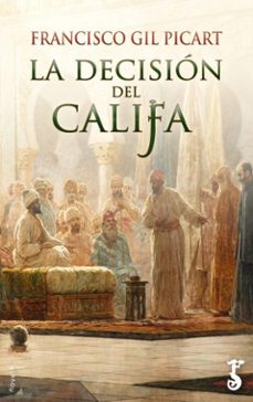 (pe) la decision del califa-francisco jose gil picart-9788417241230