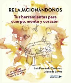 relajacionándonos (ebook)-luis fernando caminero-9788417275730