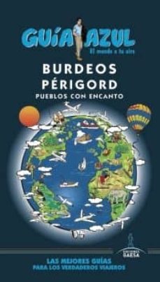 burdeos y perigord 2018 (guia azul)-angel ingelmo-9788417368630