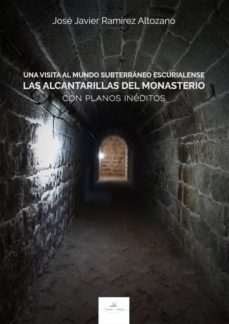 una visita al mundo subterraneo escurialense (ebook)-jose javier ramirez altozano-9788417405830