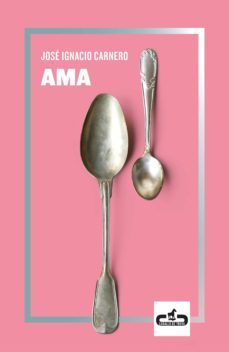 ama (ebook)-jose ignacio carnero-9788417417130