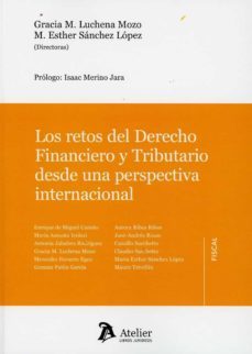 los retos del derecho financiero y tributario desde una perspecti va internacional-gracia m. luchena mozo-9788417466930