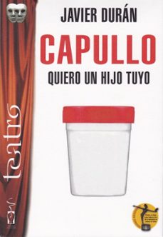 capullo, quiero un hijo tuyo-javier duran-9788417481230