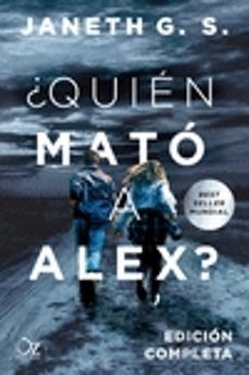 ¿quien mato a alex?-janeth g.s.-9788417525330