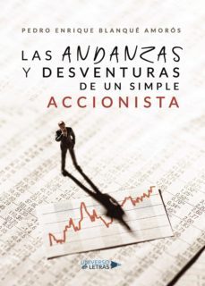 las andanzas y desventuras de un simple accionista (ebook)-pedro enrique blanque amoros-9788417570330
