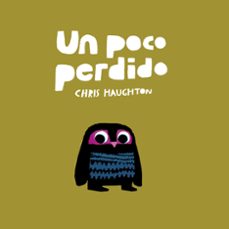 un poco perdido (bb)-chris haughton-9788417673130