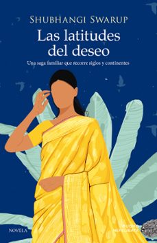las latitudes del deseo-shubhangi swarup-9788417761530