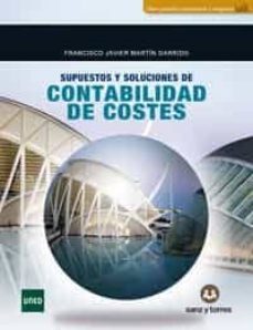 supuestos y soluciones de contabilidad de costes-francisco javier martin garrido-9788417765330