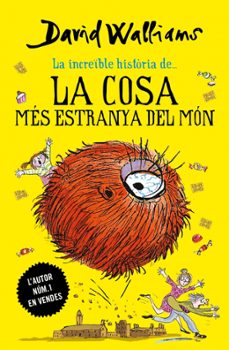 la cosa mes estranya del mon-david walliams-9788417922030