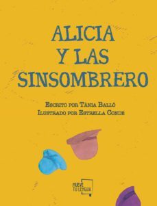 alicia y las sinsombrero (ilustrado)-9788417938130