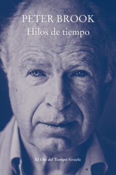 hilos de tiempo-peter brook-9788417996130