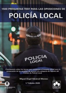 1500 preguntas test para las oposiciones de policía local-miguel a. valcarcel moreno-9788418025730