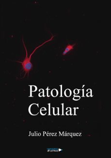 patologia celular-julio perez marquez-9788418036330