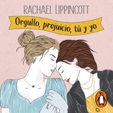 orgullo, prejuicio, tu y yo (audiolibro)-rachael lippincott-9788418050930