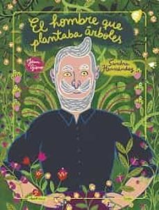 el hombre que plantaba arboles-sandra hernandez-jean giono-9788418101830