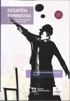 desafios feministas. temas y tramas para pensar en un mundo en cr isis-a. bernardez rodal-9788418155130