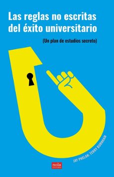las reglas no escritas del exito universitario-terry burnham-phelan jay-9788418164330